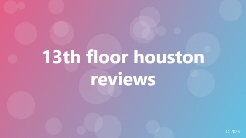 13th floor houston reviews