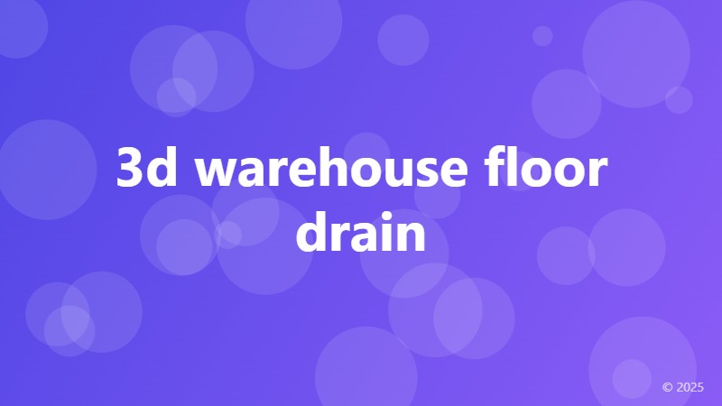 3d warehouse floor drain