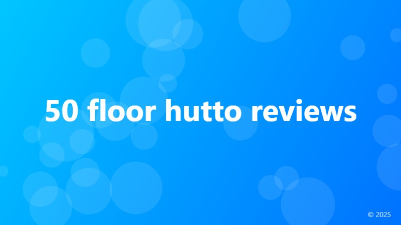 50 floor hutto reviews