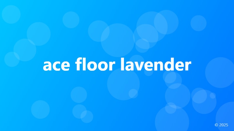 ace floor lavender