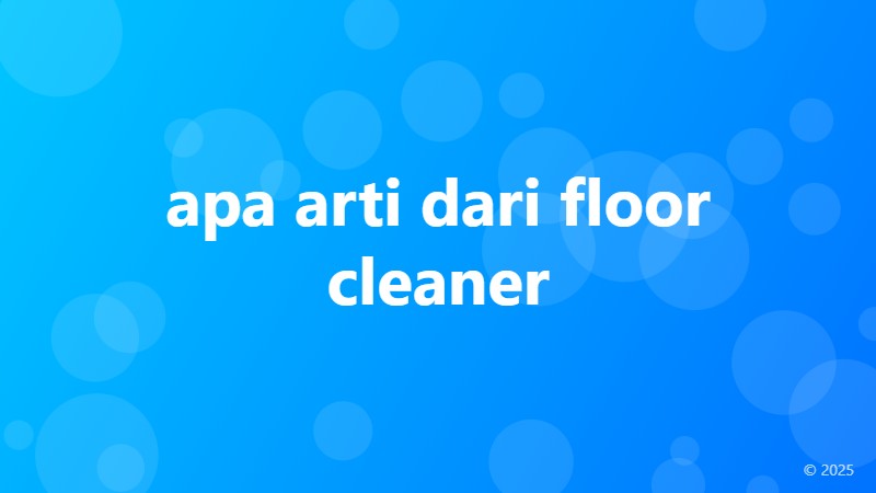 apa arti dari floor cleaner