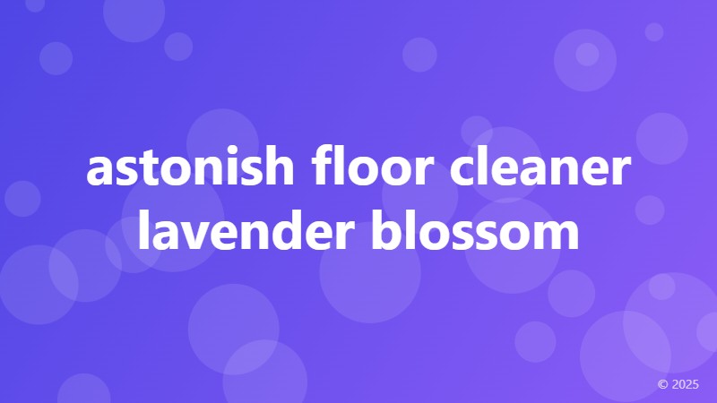 astonish floor cleaner lavender blossom