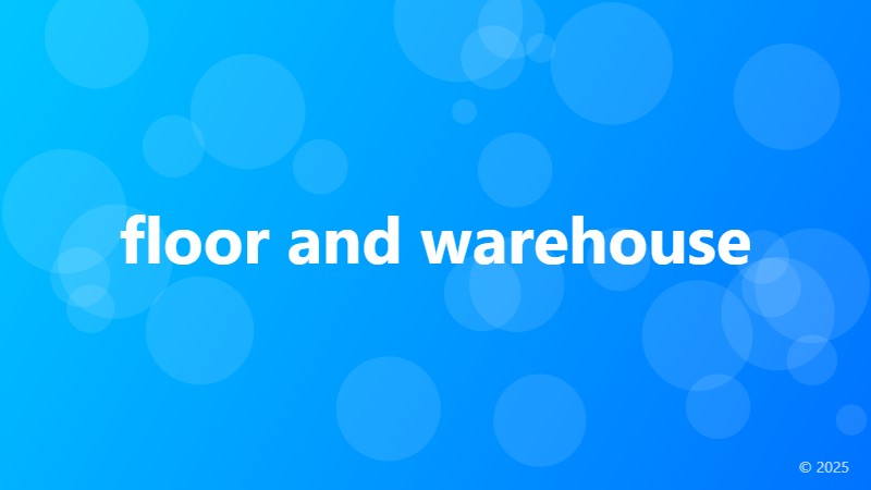 floor and warehouse