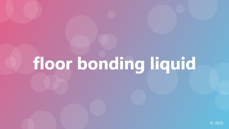 floor bonding liquid