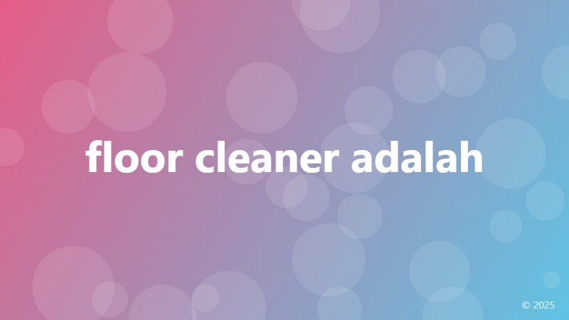 floor cleaner adalah