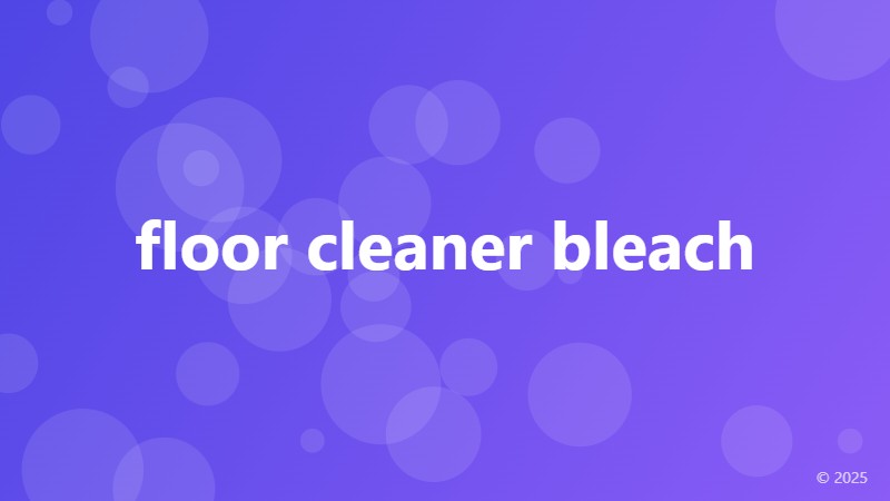 floor cleaner bleach