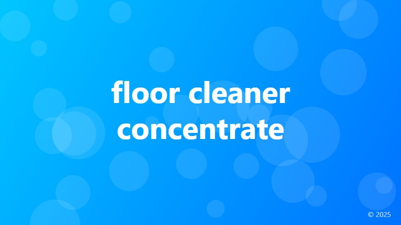 floor cleaner concentrate