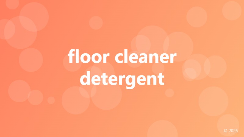 floor cleaner detergent