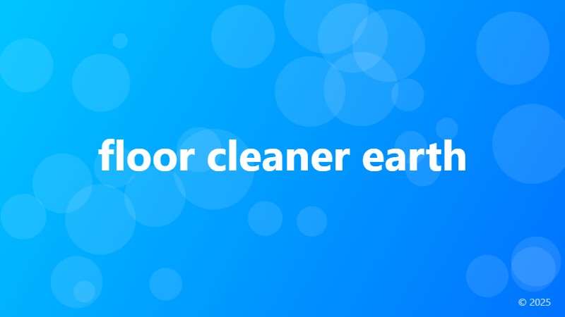 floor cleaner earth