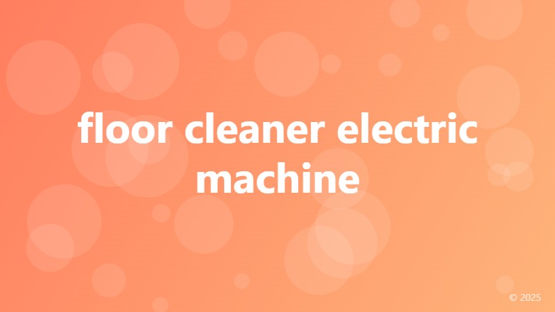 floor cleaner electric machine