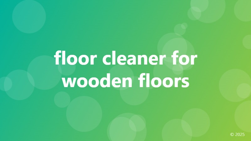 floor cleaner for wooden floors