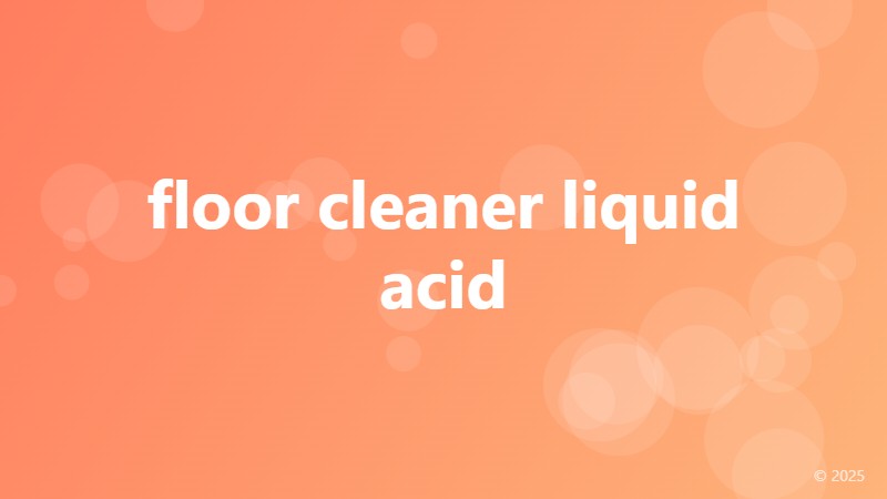 floor cleaner liquid acid