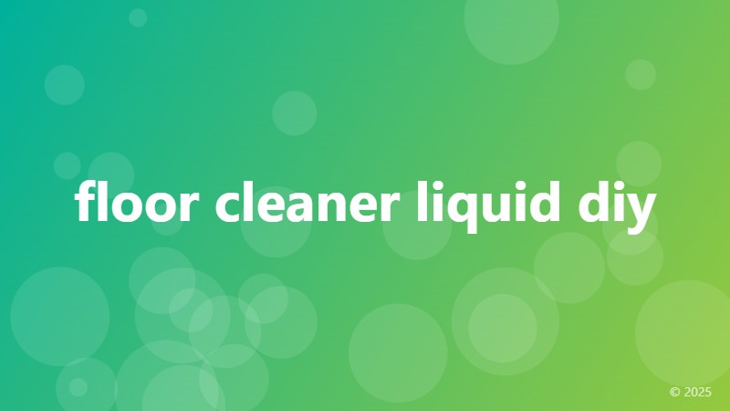 floor cleaner liquid diy
