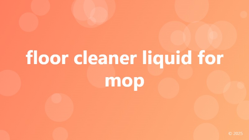 floor cleaner liquid for mop