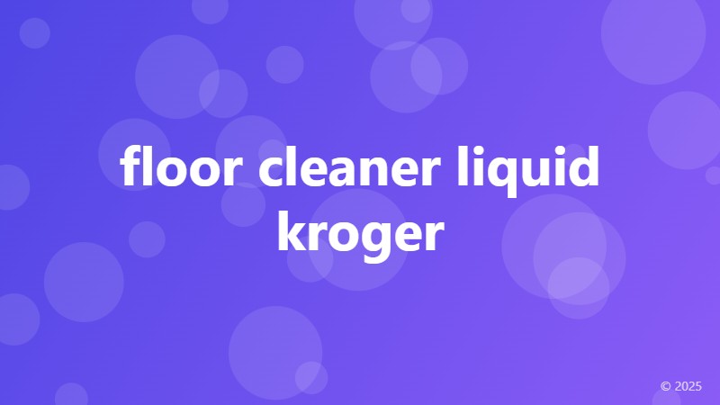 floor cleaner liquid kroger