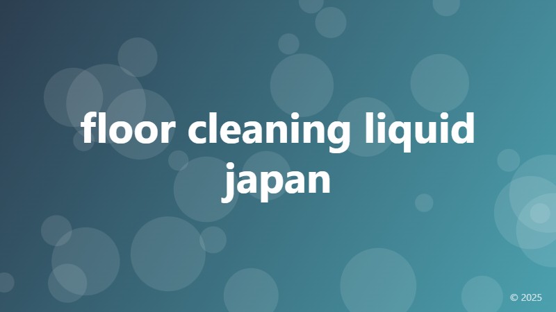 floor cleaning liquid japan