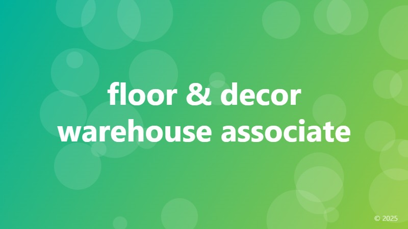 floor & decor warehouse associate