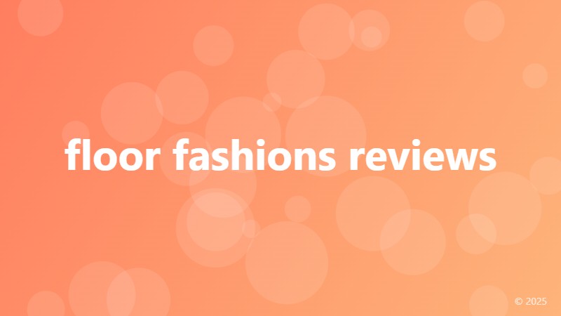 floor fashions reviews