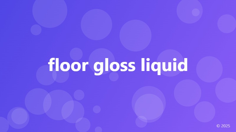 floor gloss liquid