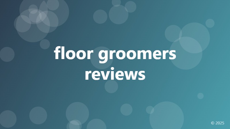 floor groomers reviews