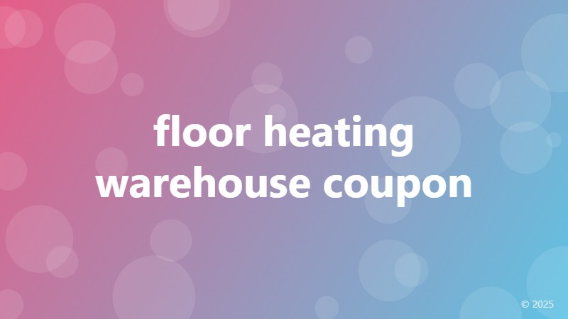 floor heating warehouse coupon