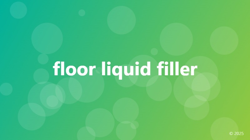 floor liquid filler