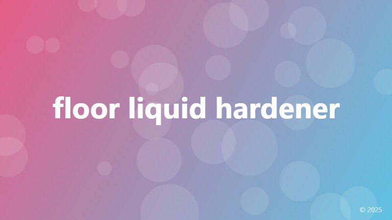 floor liquid hardener