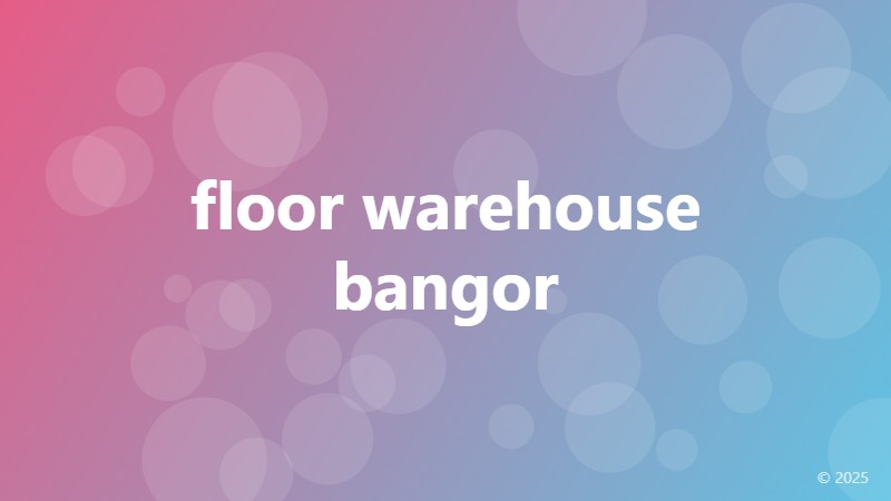 floor warehouse bangor