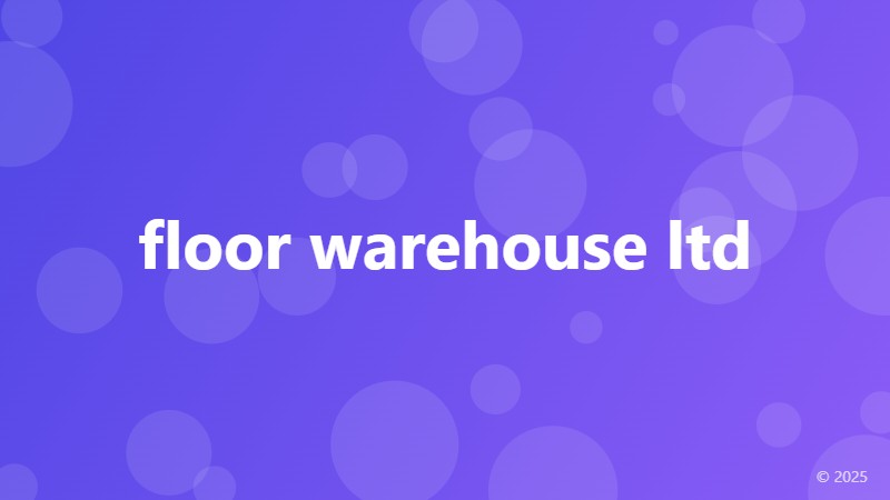 floor warehouse ltd