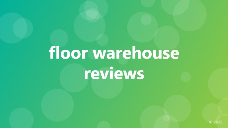 floor warehouse reviews