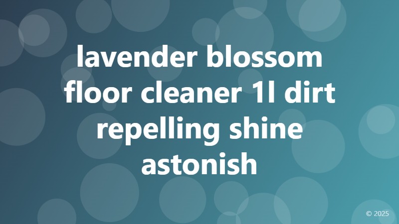 lavender blossom floor cleaner 1l dirt repelling shine astonish