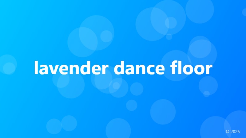 lavender dance floor