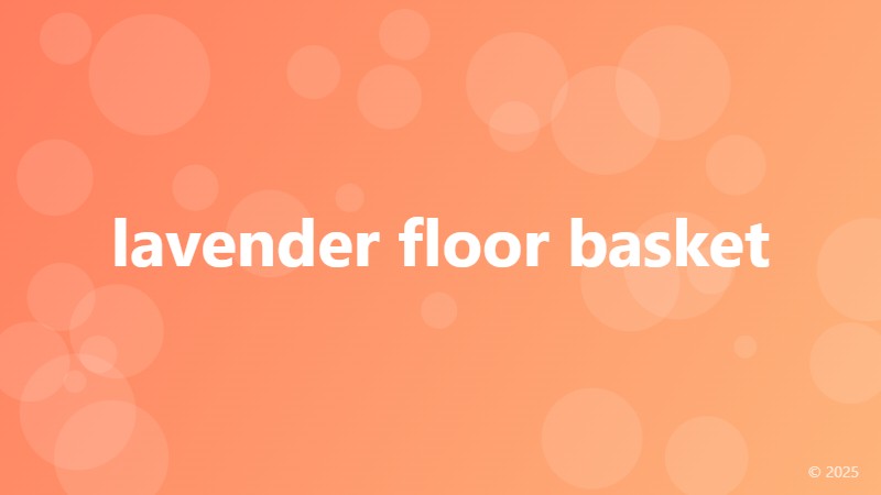 lavender floor basket