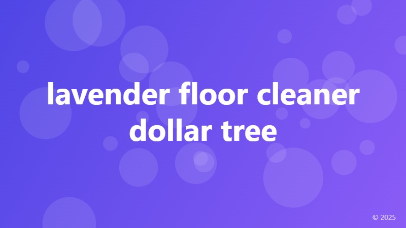 lavender floor cleaner dollar tree