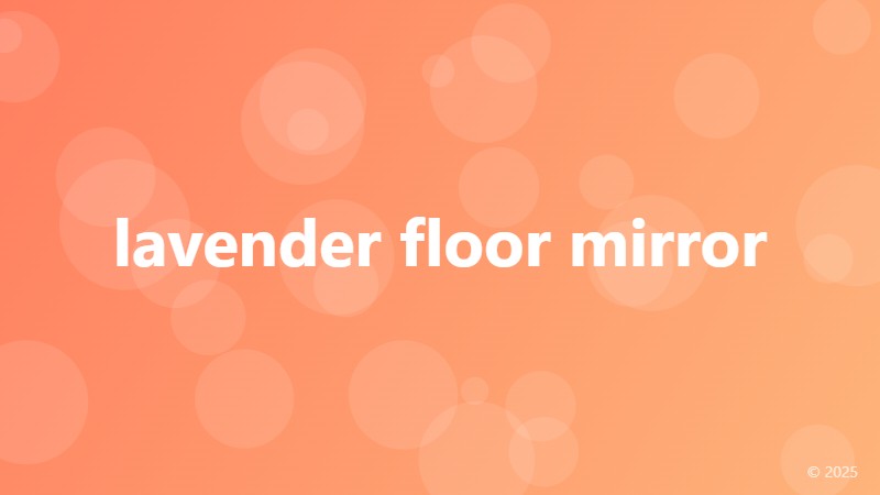 lavender floor mirror