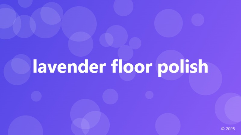 lavender floor polish