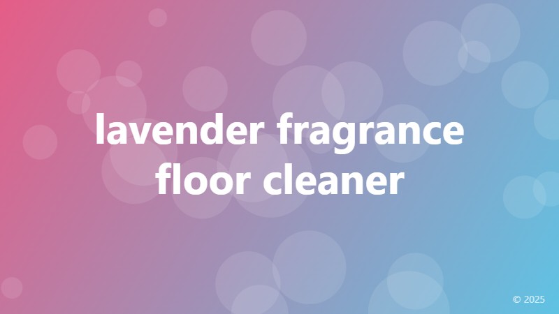 lavender fragrance floor cleaner