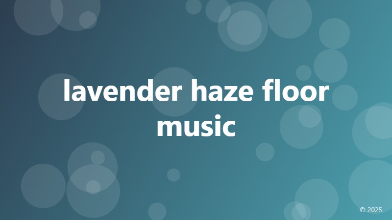 lavender haze floor music