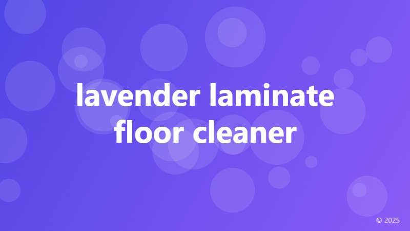 lavender laminate floor cleaner