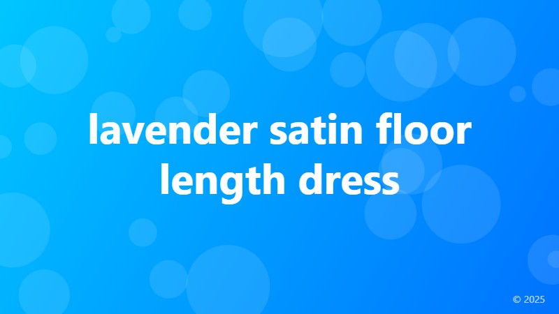 lavender satin floor length dress