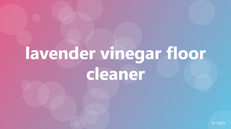 lavender vinegar floor cleaner