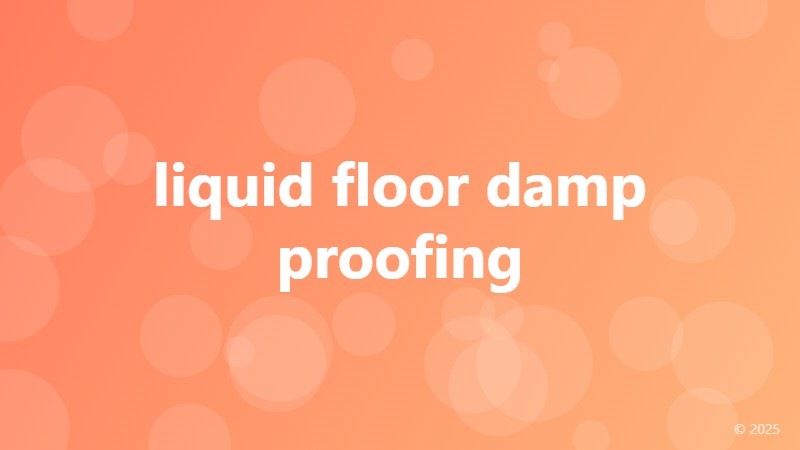liquid floor damp proofing