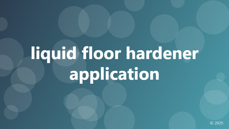 liquid floor hardener application