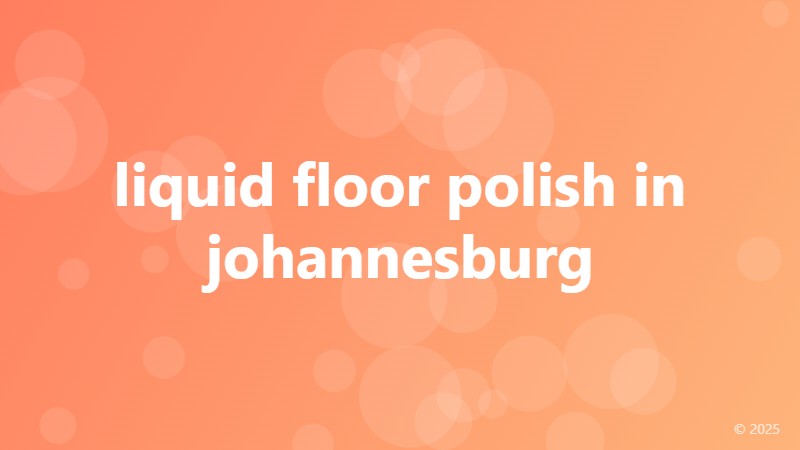 liquid floor polish in johannesburg