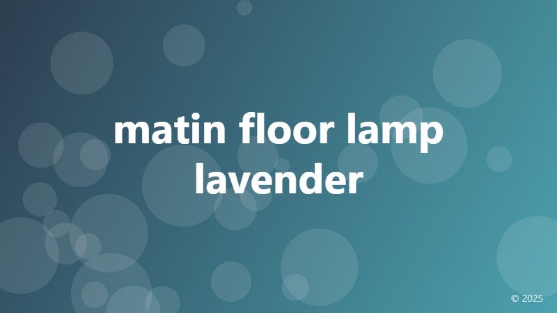 matin floor lamp lavender