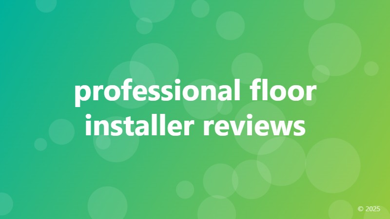 professional floor installer reviews
