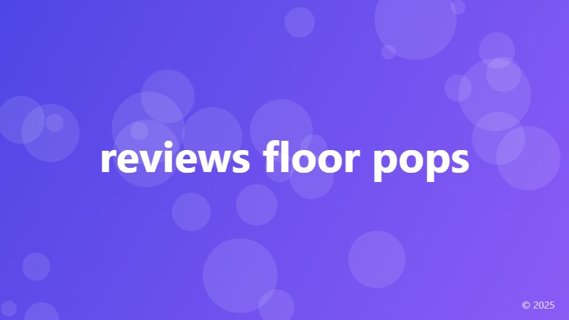 reviews floor pops