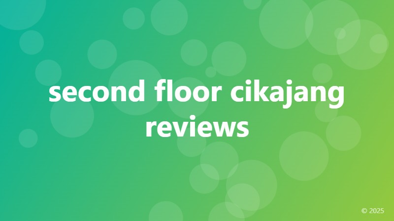 second floor cikajang reviews