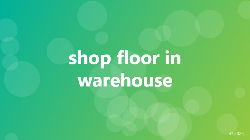 shop floor in warehouse