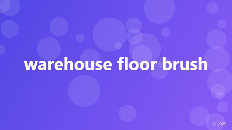 warehouse floor brush